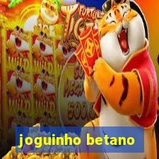 joguinho betano