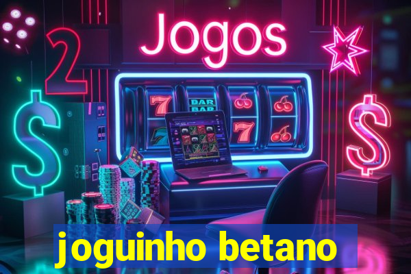 joguinho betano