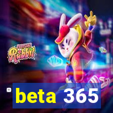 beta 365