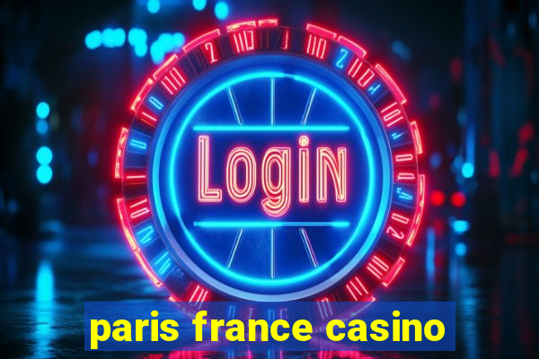 paris france casino