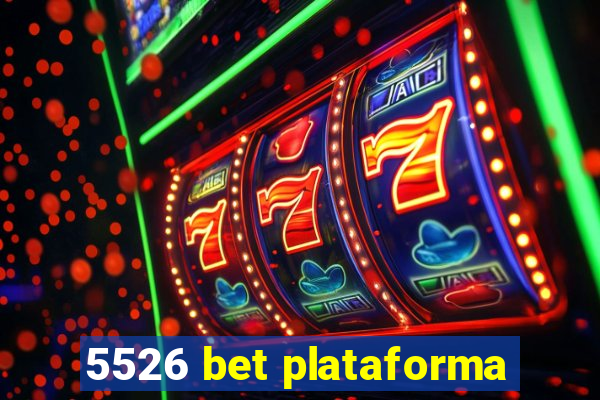 5526 bet plataforma