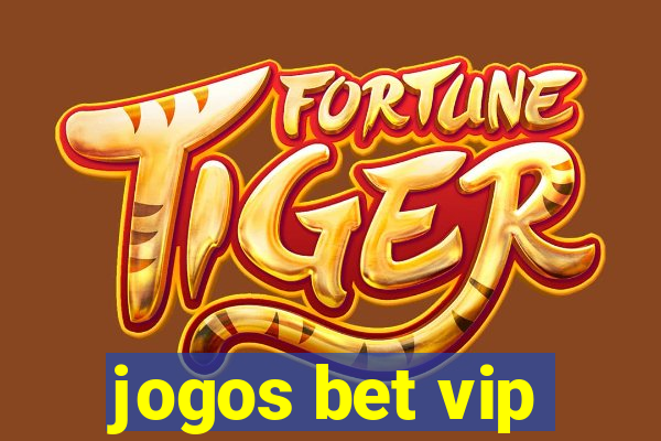 jogos bet vip