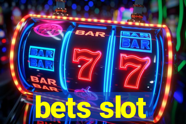 bets slot