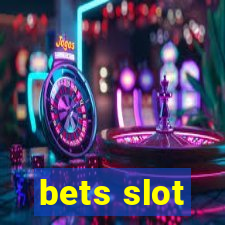 bets slot