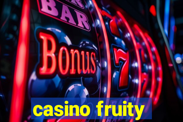 casino fruity