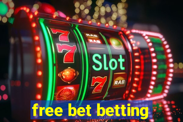 free bet betting