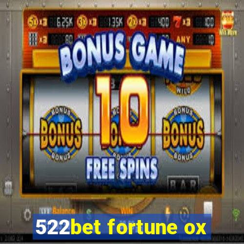 522bet fortune ox