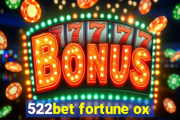 522bet fortune ox