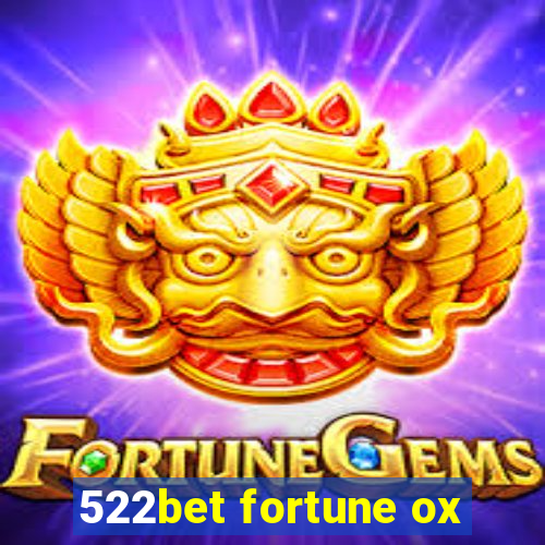 522bet fortune ox