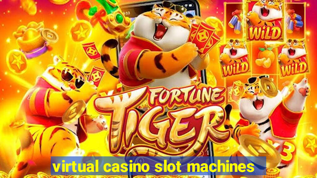 virtual casino slot machines