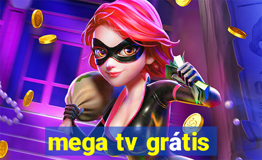 mega tv grátis