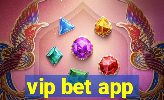 vip bet app