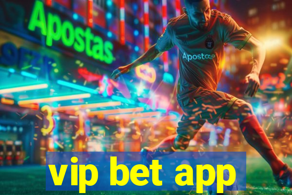 vip bet app