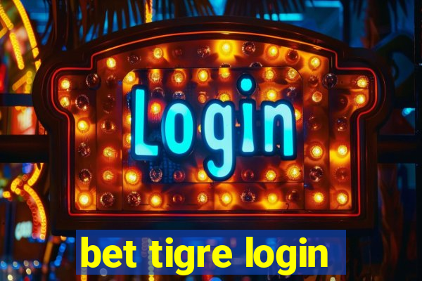 bet tigre login