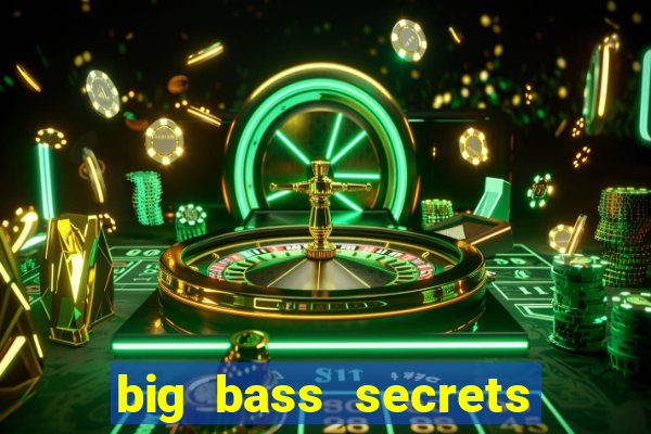 big bass secrets of the golden lake