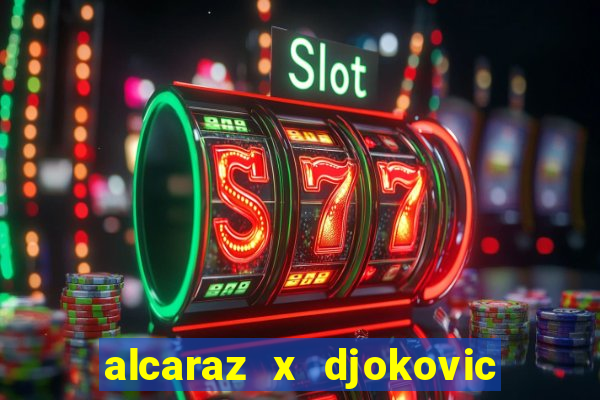 alcaraz x djokovic ao vivo