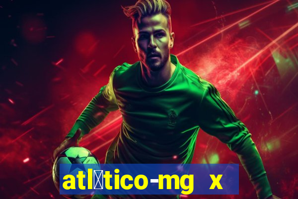 atl茅tico-mg x flamengo futemax