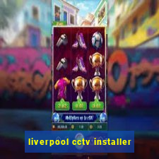 liverpool cctv installer