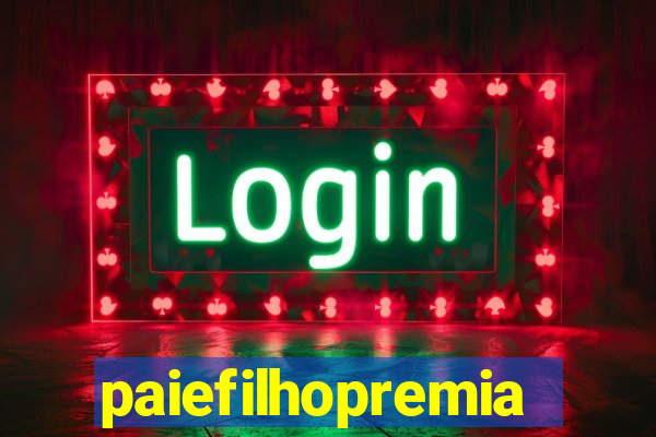 paiefilhopremiacoes.com