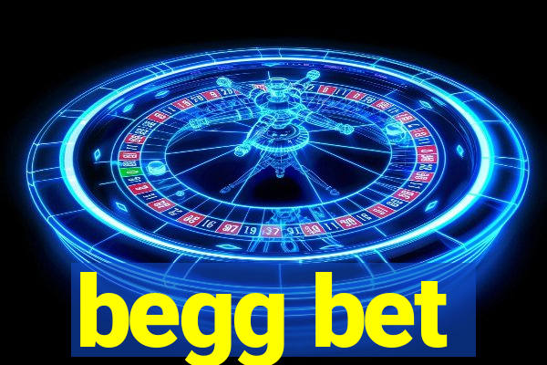 begg bet