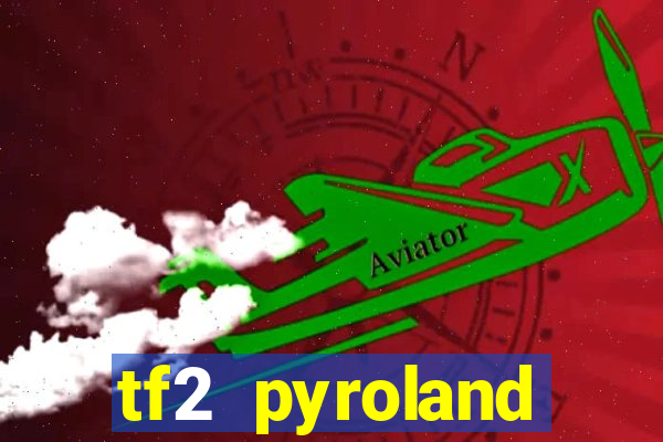 tf2 pyroland contracts easy