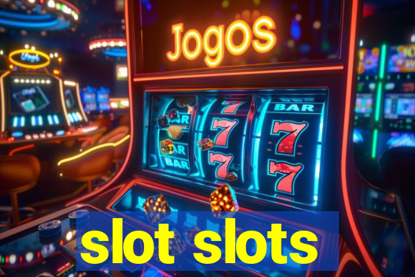 slot slots