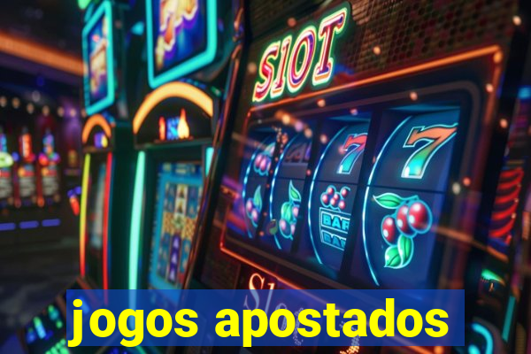 jogos apostados