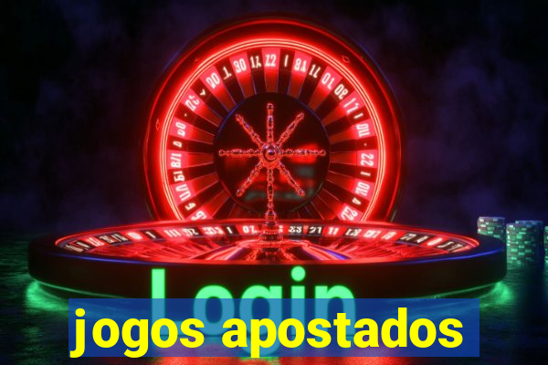 jogos apostados