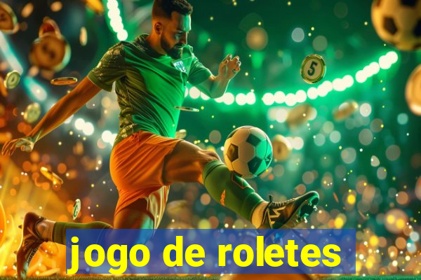 jogo de roletes