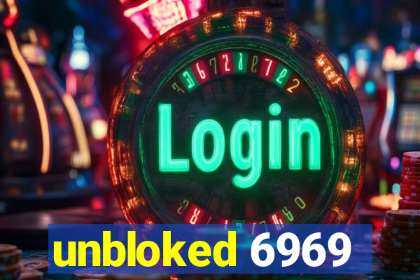 unbloked 6969