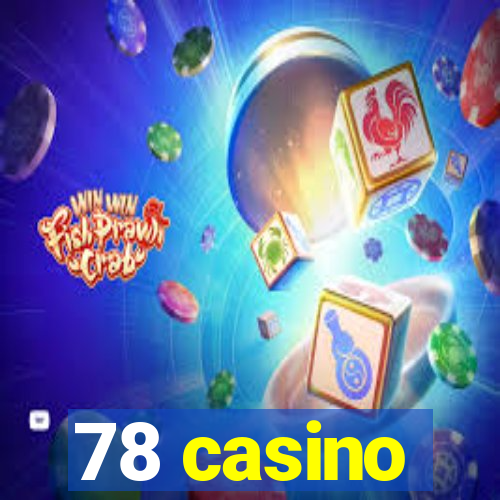 78 casino