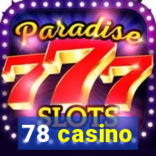 78 casino