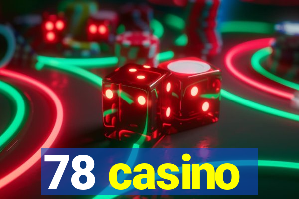 78 casino