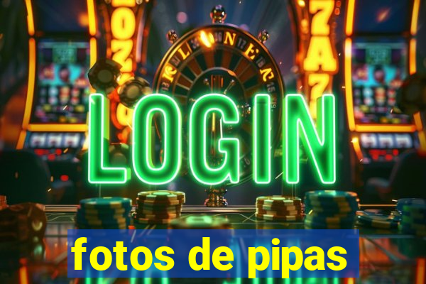 fotos de pipas