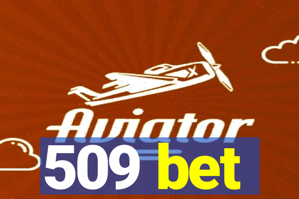 509 bet