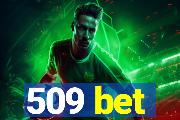 509 bet