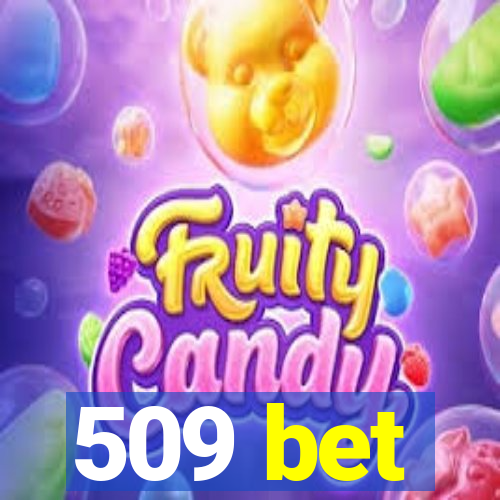 509 bet