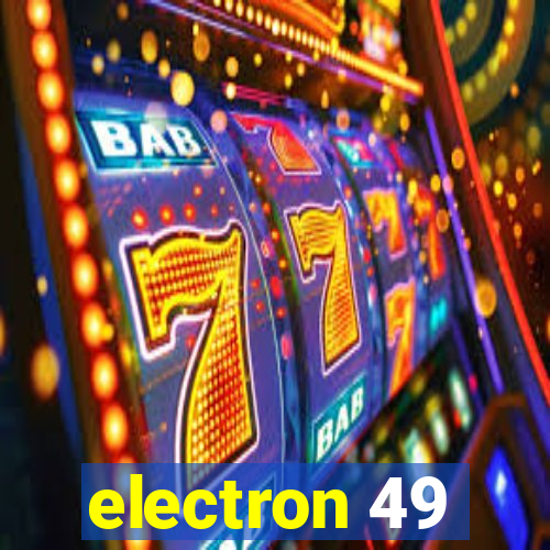 electron 49