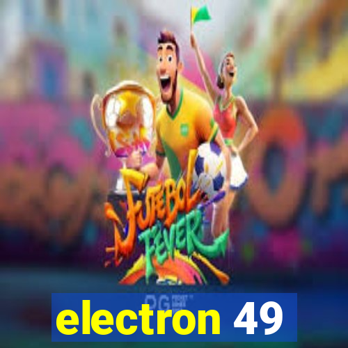 electron 49