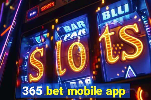 365 bet mobile app