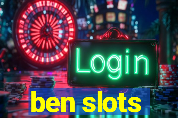 ben slots