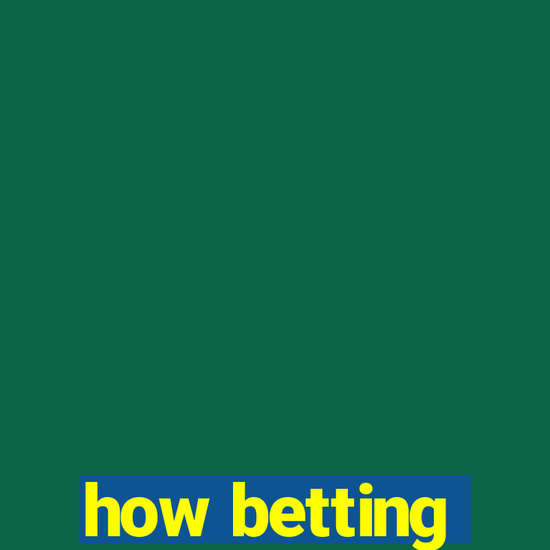 how betting