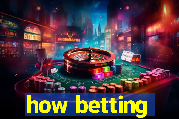 how betting