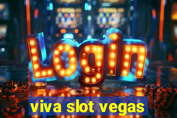 viva slot vegas