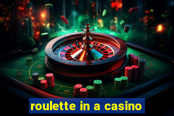 roulette in a casino