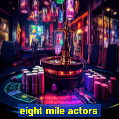 eight mile actors