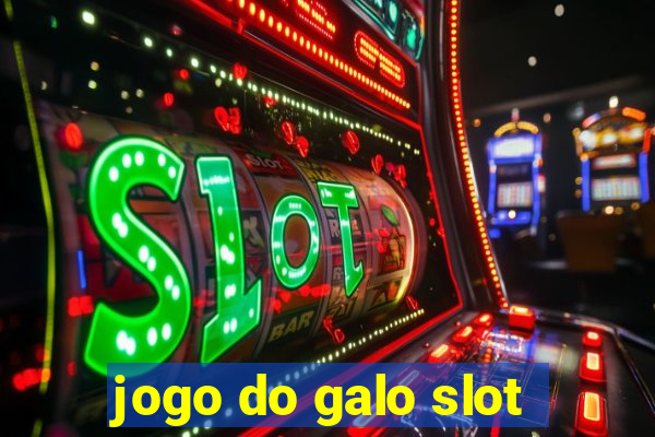 jogo do galo slot