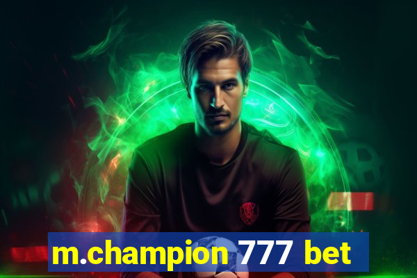 m.champion 777 bet