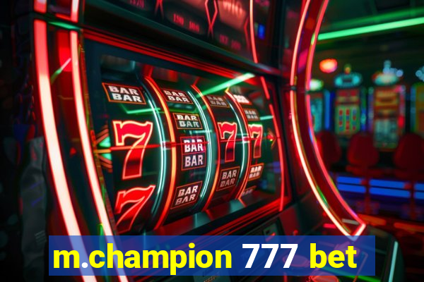 m.champion 777 bet