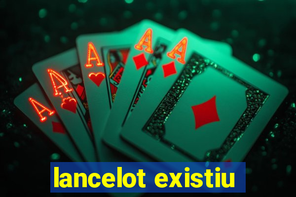 lancelot existiu